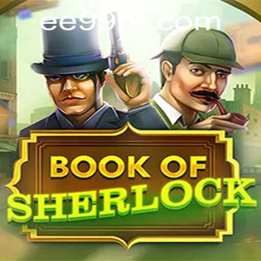 Discover the Fascination of BookOfSherlock: A Captivating Gaming Experience