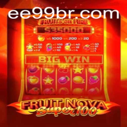 Exploring the Vibrant World of FruitNovaSuper100 on EE99.BET